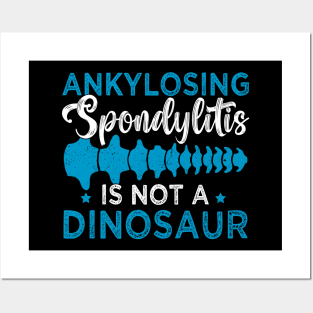 Support Ankylosing Spondylitis awareness spondylolisthesis Posters and Art